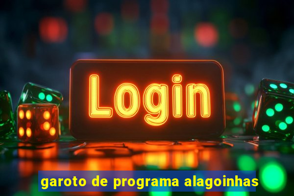 garoto de programa alagoinhas